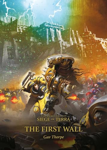 The First Wall (Volume 3) (Horus Hersey: Siege of Terra, 3) von Games Workshop